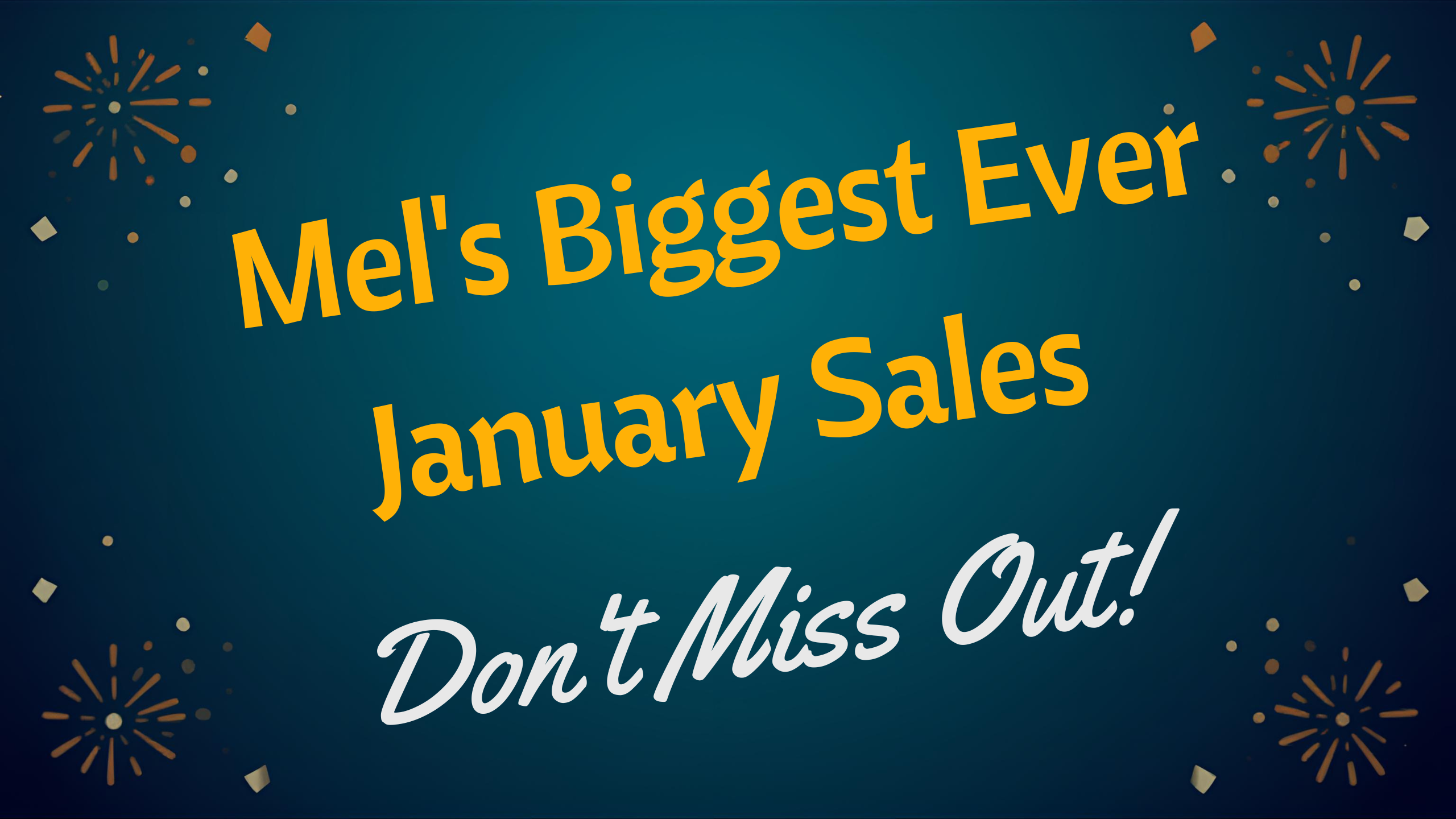 Mel’s Biggest Ever January Sales